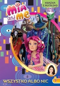 Mia i ja Książka z płytą DVD cz.7 Wszystko albo nic