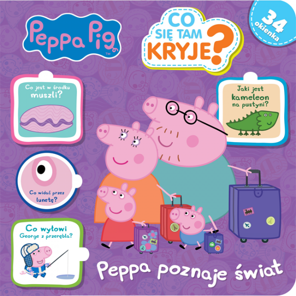 Świnka Peppa Co się tam kryje? 4 Peppa poznaje świat