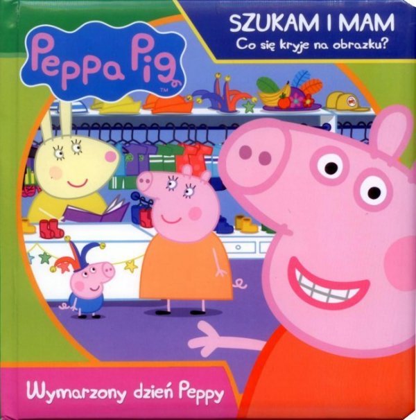 Peppa Szukam i mam Wymarzony dzień Peppy