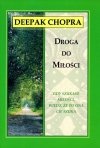 Droga do miłości. Gdy szukasz miłości, wiedz, że to ona cię szuka
