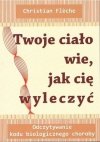 Twoje ciało wie jak się wyleczyć