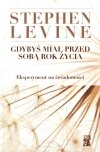 Gdybyś miał przed sobą rok życia