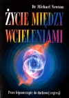 Wędrówka Dusz Przeznaczenie dusz Życie między wcieleniami