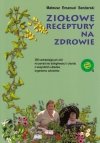 Ziołowe receptury na zdrowie