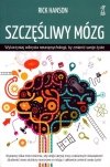 Szczęśliwy mózg Wykorzystaj odkrycia neuropsychologii by zmienić swoje życie