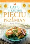 Lato w kuchni pięciu przemian