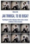 Jak trwoga, to do Boga?