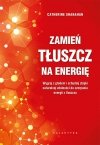 Zamień tłuszcz na energię DNA żywienia