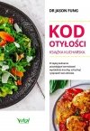 Kod otyłości Sekrety utraty wagi książka kucharska dla zdrowia
