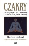 Czakry. Energetyczne ośrodki transformacji duchowej