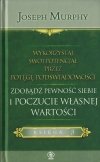 Zdobądź pewność siebie i poczucie własnej wartości