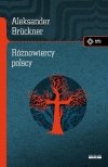 Różnowiercy polscy. Szkice obyczajowe i literackie