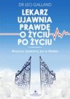 Lekarz ujawnia prawdę o życiu po życiu