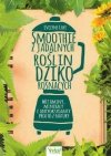 Smoothie z jadalnych roślin dziko rosnących