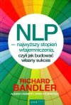 NLP najwyższy stopień wtajemniczenia, czyli jak budować własny sukces