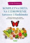 Kompletna dieta na uzdrowienie tarczycy i Hashimoto