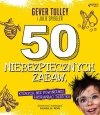 50 niebezpiecznych zabaw, których nie powinieneś zabraniać dziecku 