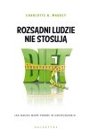 Rozsądni ludzie nie stosują diet