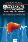 Rozszerzone oczyszczanie wątroby I woreczka żółciowego jak uniknąć współczesnych chorób