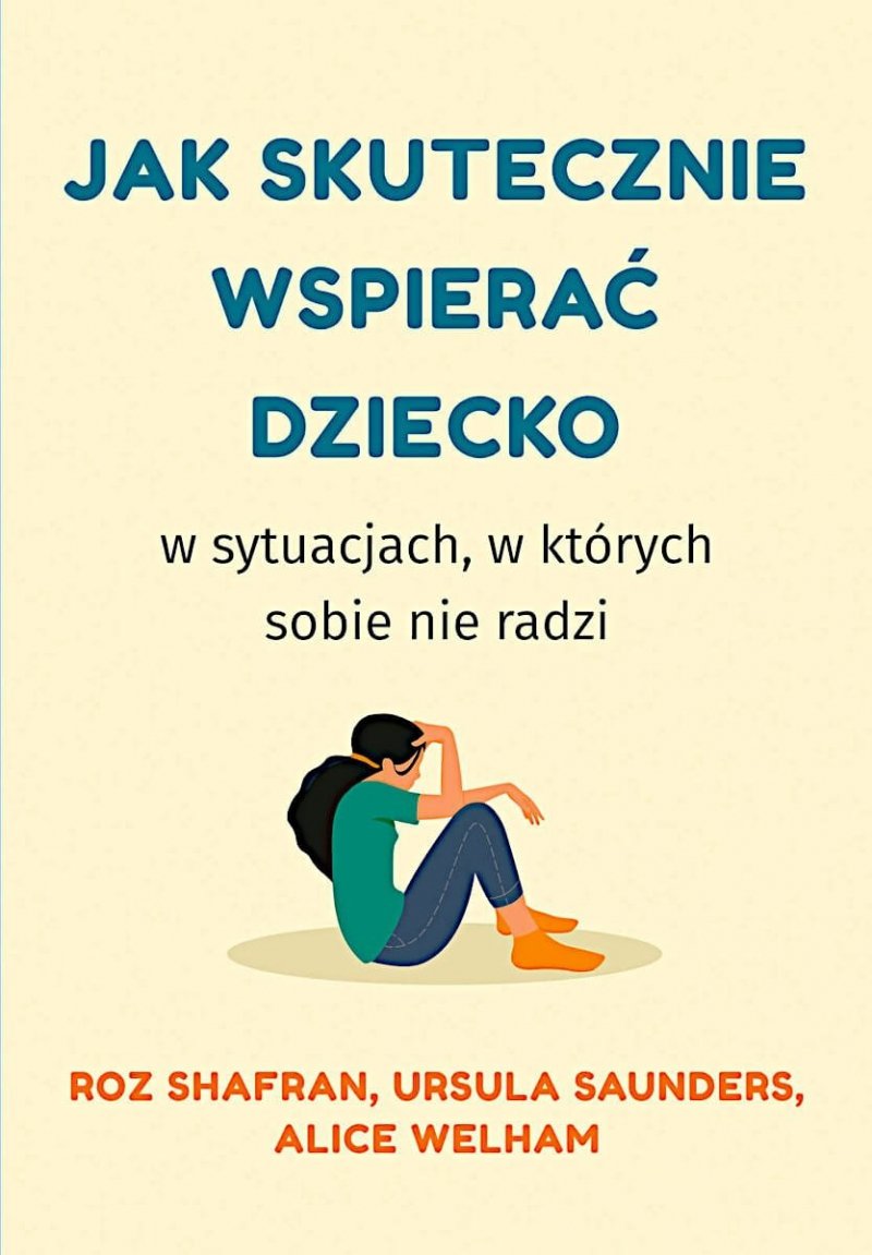 Jak skutecznie wspierać dziecko w sytuacjach, w których sobie nie radzi