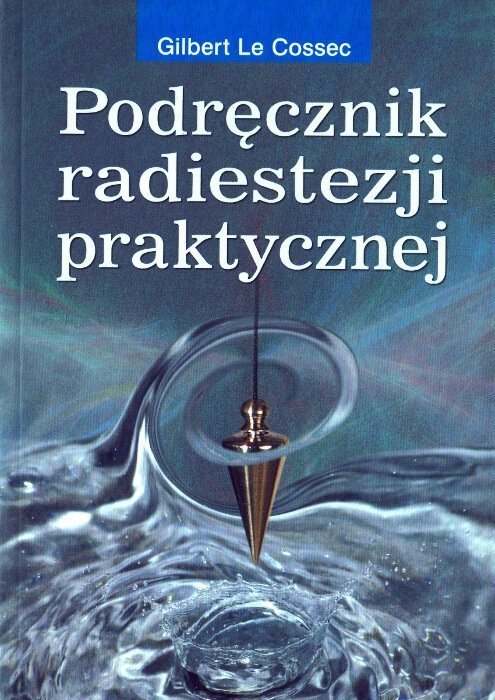 Podręcznik radiestezji praktycznej