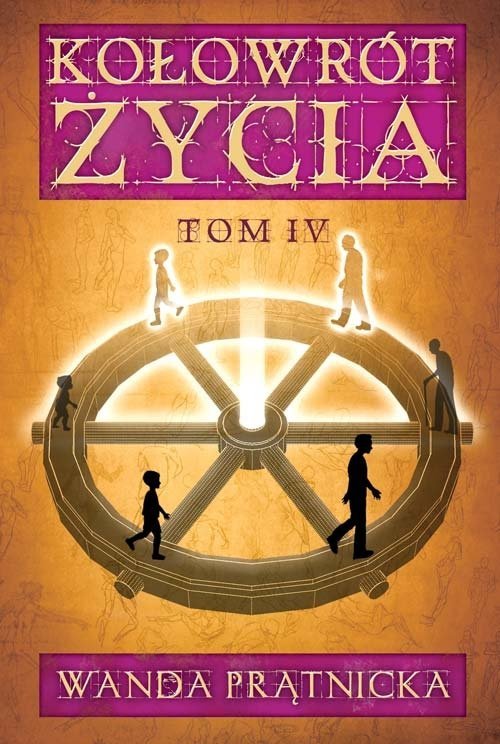 Kołowrót Życia Tom IV