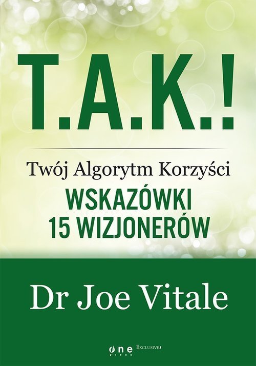 T.A.K.! - Twój Algorytm Korzyści Wskazówki 15 wizjonerów