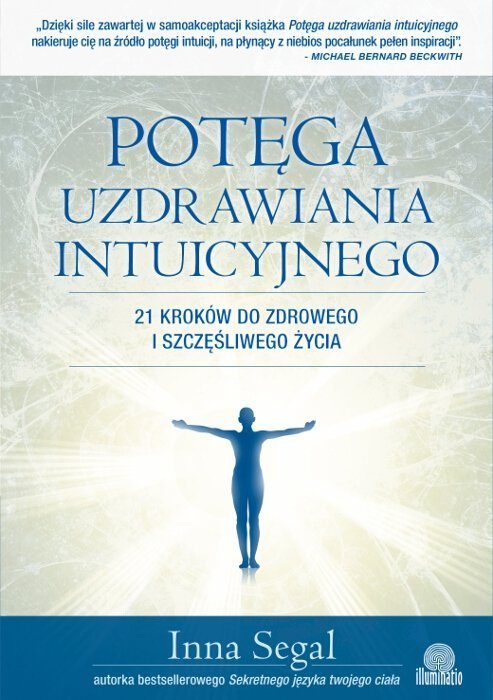 Potęga uzdrawiania intuicyjnego