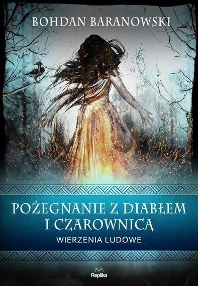 Pożegnanie z diabłem i czarownicą. Wierzenia ludowe