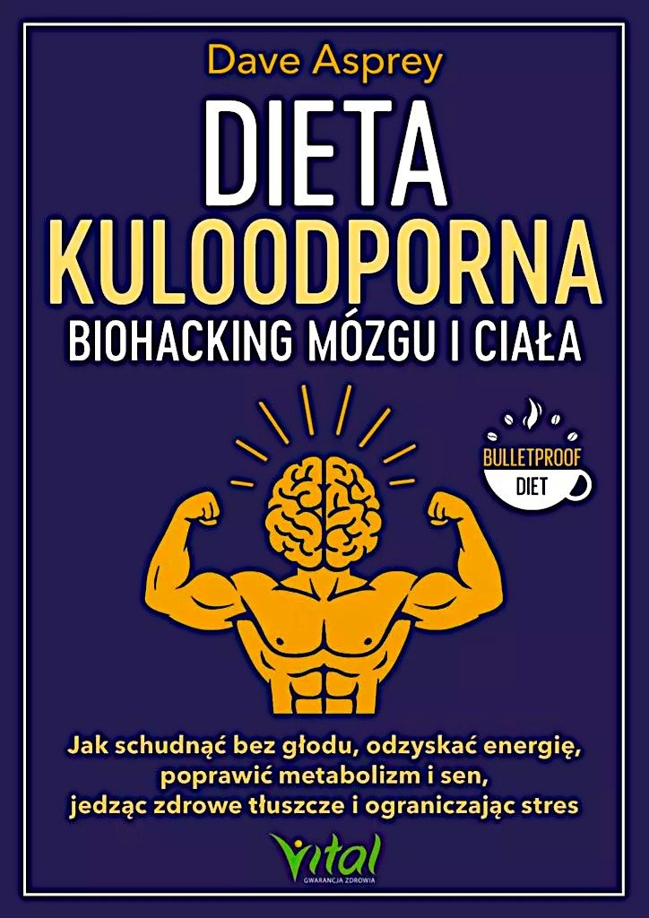 Dieta kuloodporna biohacking mózgu i ciała