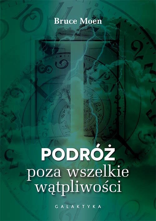 Podróże w nieznane Podróże do życia po śmierci Podróż poza wszelkie wątpliwości