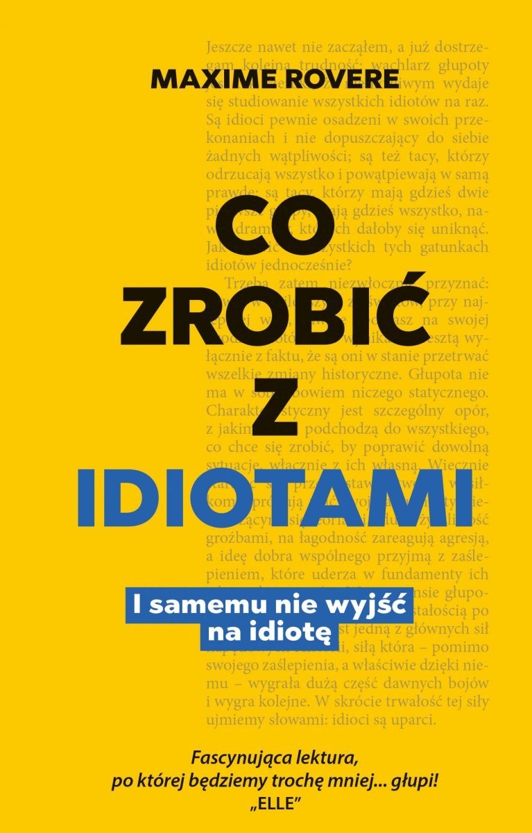 Co zrobić z idiotami. I jak samemu nie wyjść na idiotę