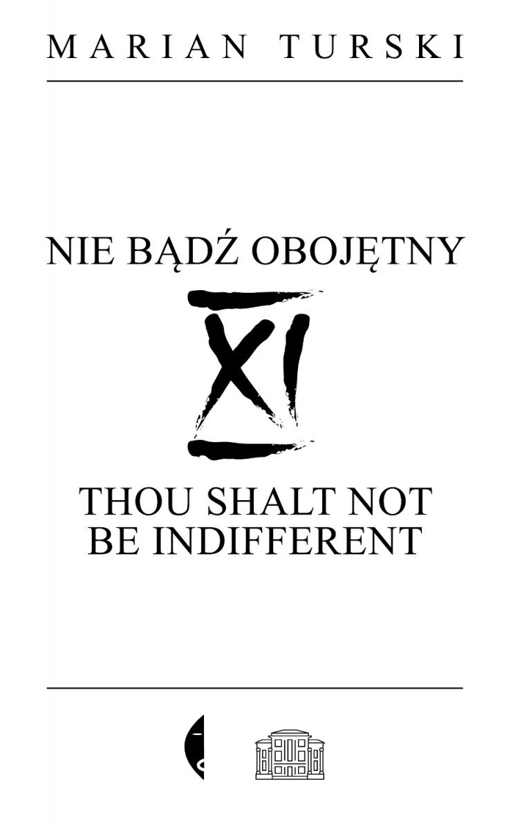  XI Nie bądź obojętny. XI Thou shalt not be indifferent