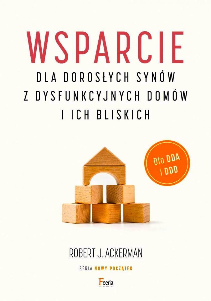 Wsparcie dla dorosłych synów z dysfunkcyjnych domów i ich bliskich. Dla DDA i DDD