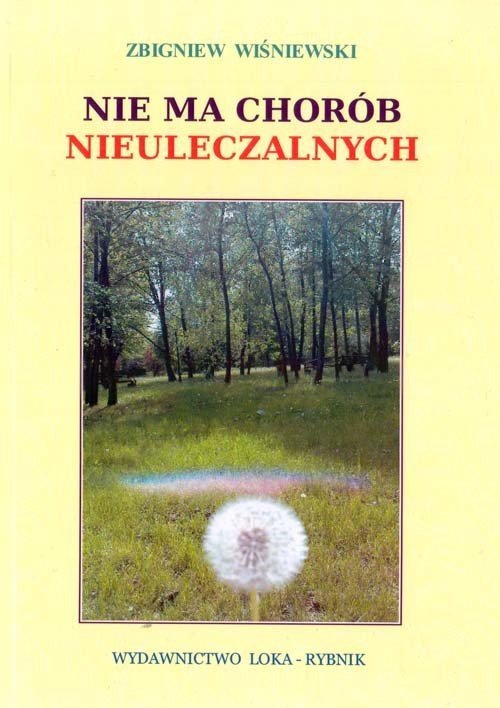Nie ma chorób nieuleczalnych