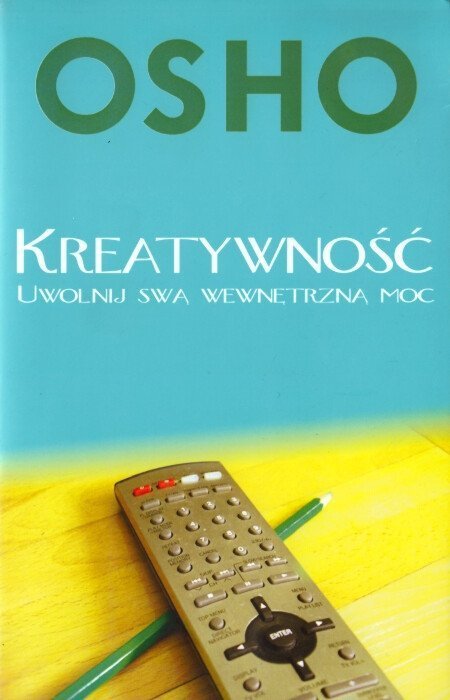 Kreatywność Uwolnij swoją wewnętrzną moc