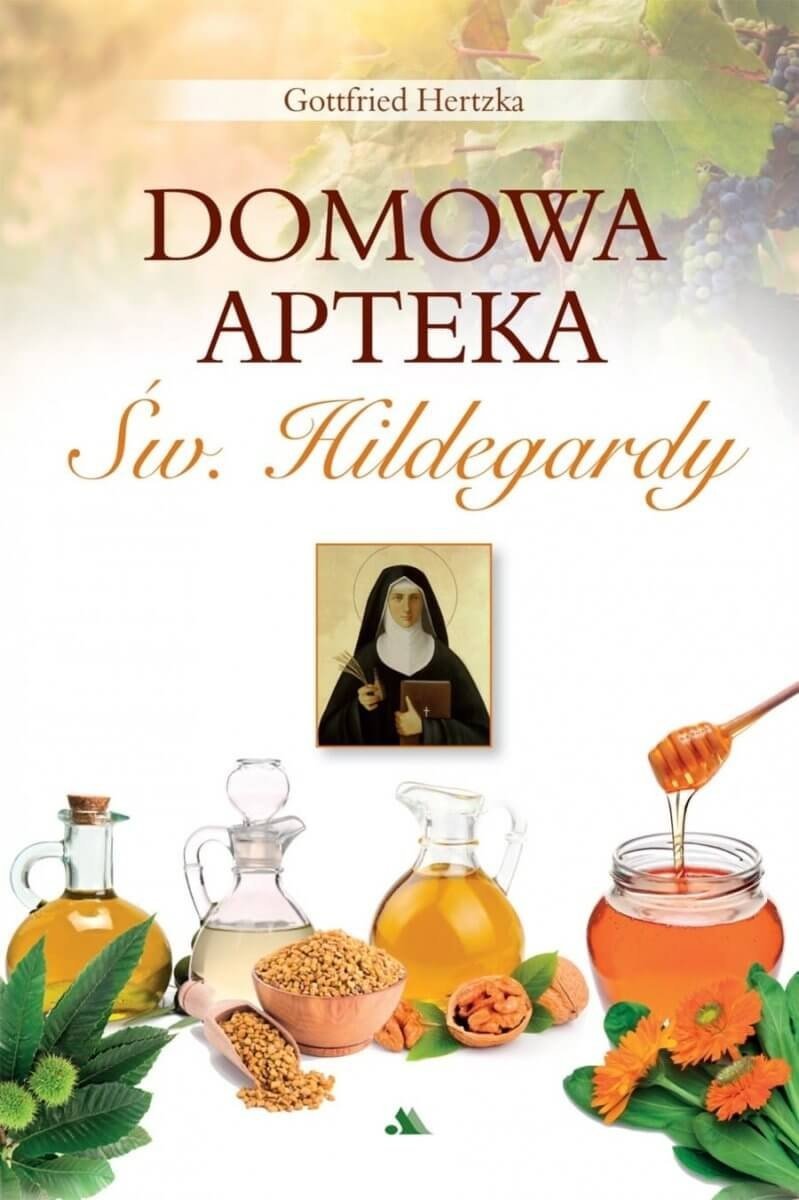 Domowa apteka św. Hildegardy