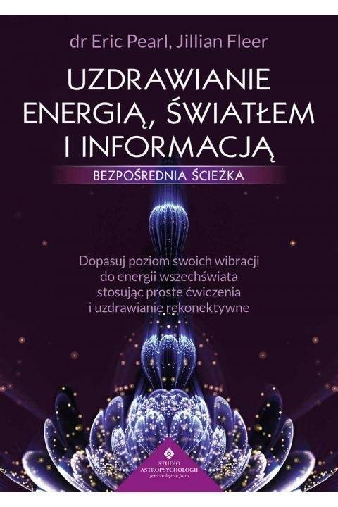 Uzdrawianie energią, światłem i informacją bezpośrednia ścieżka