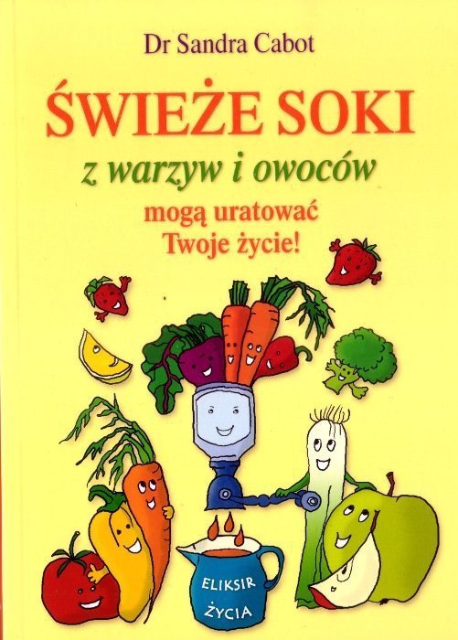 Świeże soki z warzyw i owoców