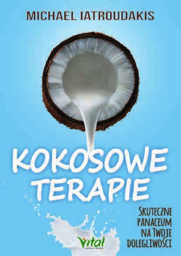 Kokosowe terapie Skuteczne panaceum na Twoje dolegliwości