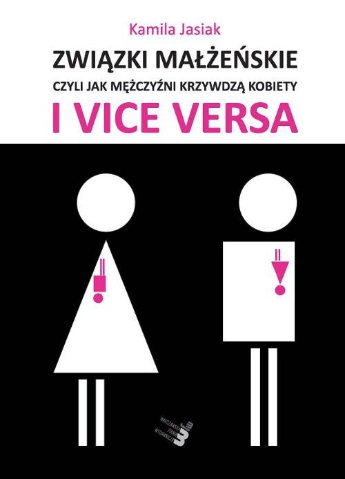 Związki małżeńskie, czyli jak mężczyźni krzywdzą kobiety i vice versa