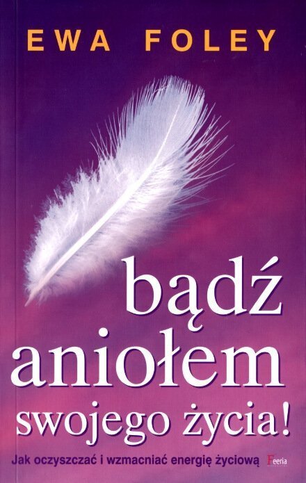 Bądź Aniołem swojego życia