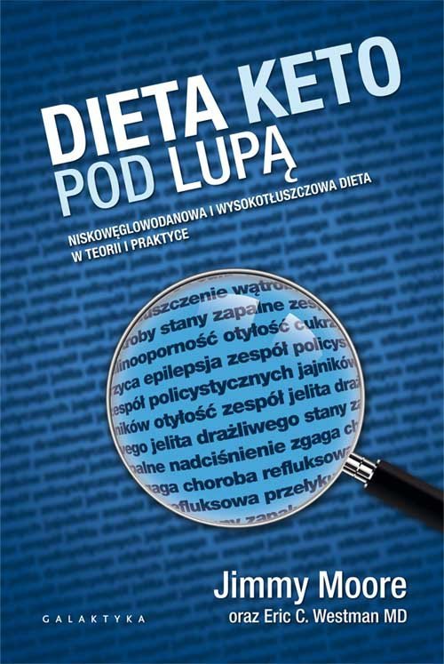 Dieta keto pod lupą Nieskowęglowodanowa i wysokotłuszczowa dieta w teorii i praktyce