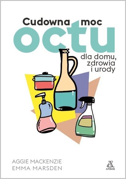 Cudowna moc octu dla domu