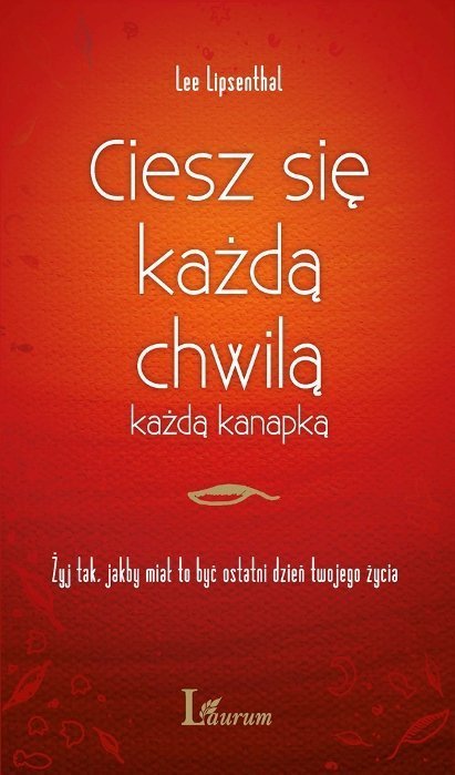 Ciesz się każdą chwilą każdą kanapką