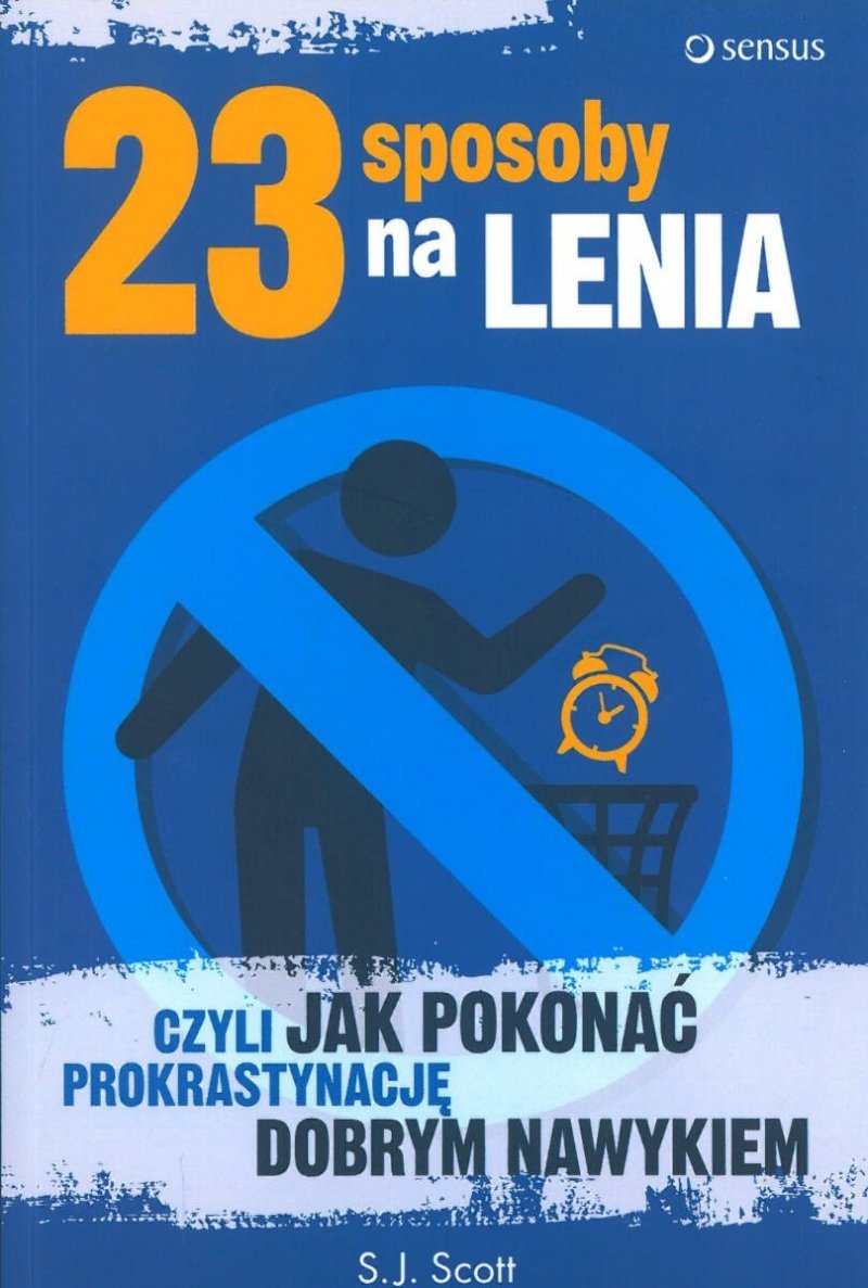 23 sposoby na lenia, czyli jak pokonać prokrastynację dobrym nawykiem