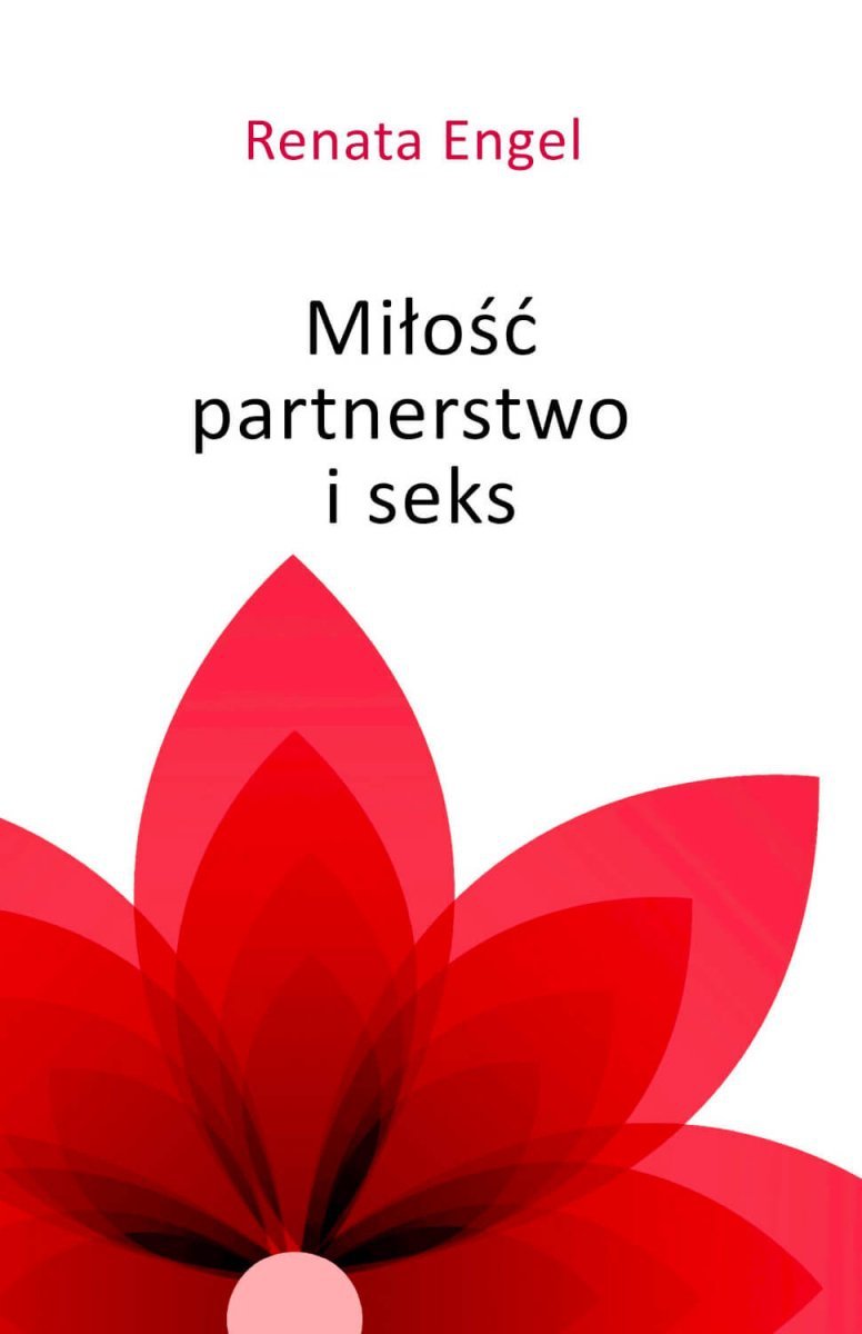Miłość partnerstwo i seks