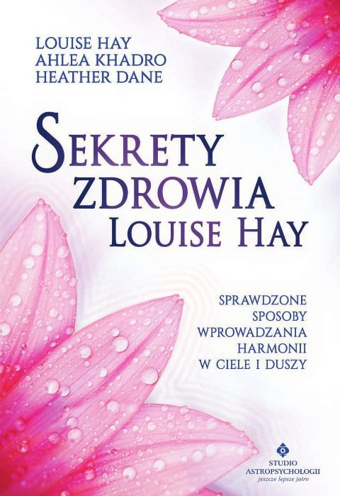 Sekrety zdrowia Louise Hay