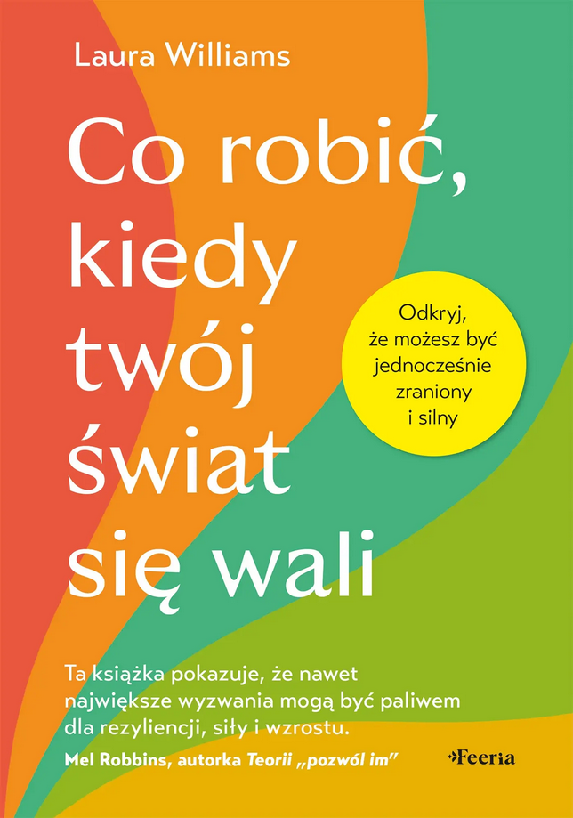 Co robić, kiedy twój świat się wali
