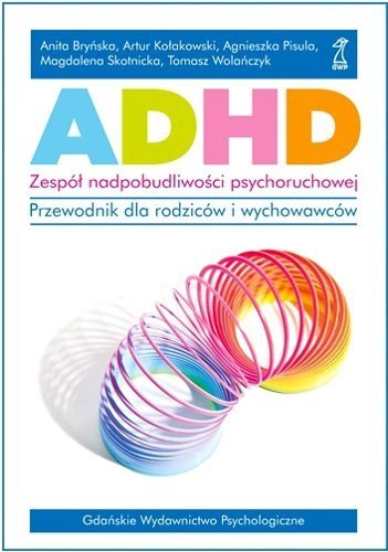 ADHD zespół nadpobudliwości psychoruchowe